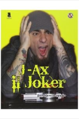 J-AX IL JOKER Federico Scoppio