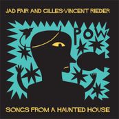 Jad Fair - SONGS FROM A HAUNTED HOUSE