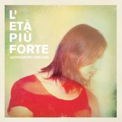 Alessandro Grazian - L&#039;ETA&#039; PIU&#039; FORTE