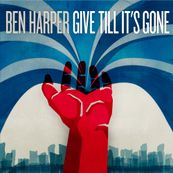 Ben Harper - GIVE TILL IT&#039;S GONE