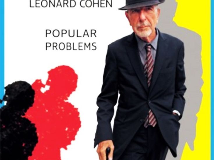 POPULAR PROBLEMS Leonard Cohen