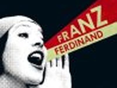 YOU COULD HAVE IT SO MUCH BETTER... WITH FRANZ FERDINAND Franz Ferdinand