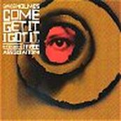 David Holmes - COME GET IT I GOT IT