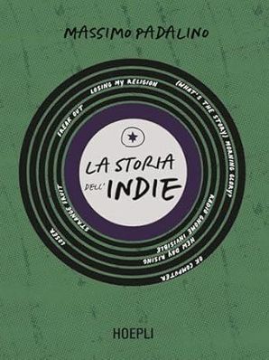 LA STORIA DELL’INDIE Massimo Padalino