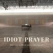 Nick Cave -  IDIOT PRAYER: NICK CAVE LIVE AT ALEXANDRA PALACE