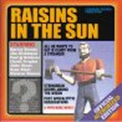 RAISINS IN THE SUN Raisins In The Sun