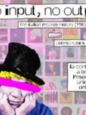 NO INPUT, NO OUTPUT Oderso Rubini
