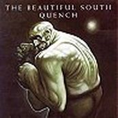 Beautiful South - QUENCH