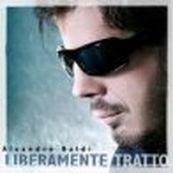 Aleandro Baldi - LIBERAMENTE TRATTO