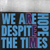 R.E.M. - WE ARE HOPE DESPITE THE TIMES