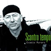 Evasio Muraro - SCONTRO TEMPO