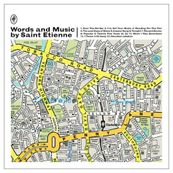 Saint Etienne - WORDS AND MUSIC BY SAINT ETIENNE