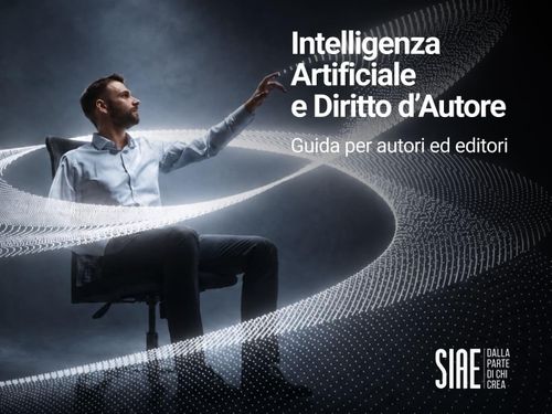 SIAE, ecco la guida ‘Intelligenza Artificiale e Diritto d’Autore’