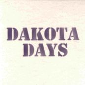 Dakota Days - DAKOTA DAYS