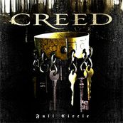 Creed - FULL CIRCLE