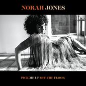 Norah Jones - PICK ME UP OFF THE FLOOR