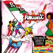 Funkadelic - ONE NATION UNDER A GROOVE - REMASTERED EDITION