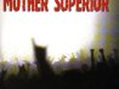 MOTHER SUPERIOR Mother Superior