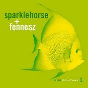 Sparklehorse - SPARKLEHORSE + FENNESZ: IN THE FISHTANK VOL. 15