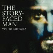 Vinicio Capossela - THE STORY-FACED MAN Vinicio Capossela - THE STORY-FACED MAN