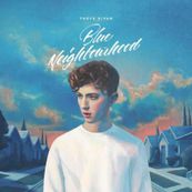 Troye Sivan - BLUE NEIGHBORHOOD Troye Sivan - BLUE NEIGHBORHOOD