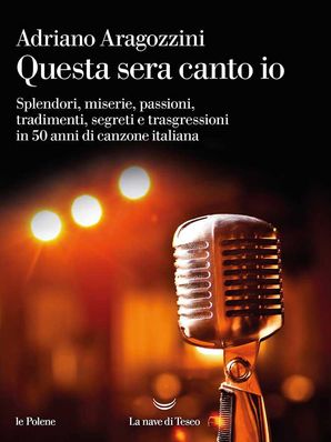 QUESTA SERA CANTO IO Adriano Aragozzini
