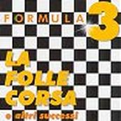 Formula 3 - LA FOLLE CORSA E ALTRI SUCCESSI