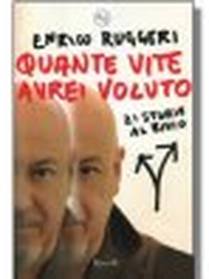 QUANTE VITE AVREI VOLUTO Enrico Ruggeri