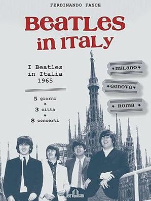BEATLES IN ITALY Ferdinando Fasce
