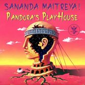 Sananda Maitreya - PANDORA&#039;S PLAYHOUSE