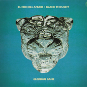 El Michels Affair - GLORIOUS GAME