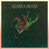 Kraak &amp; Smaak - CHROME WAVES