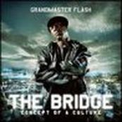 Grandmaster Flash - THE BRIDGE: CONCEPT OF A CULTURE