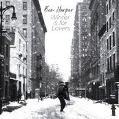 Ben Harper - WINTER IS FOR LOVERS