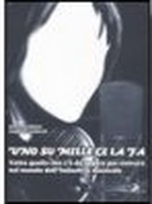UNO SU MILLE CE LA FA Marcello Villella -Leopoldo Lombardi