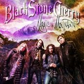 Black Stone Cherry - MAGIC MOUNTAIN