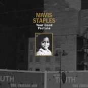 Mavis Staples - YOUR GOOD FORTUNE