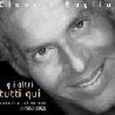 GLI ALTRI TUTTI QUI (1967-2006) Claudio Baglioni