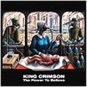King Crimson - THE POWER TO BELIEVE