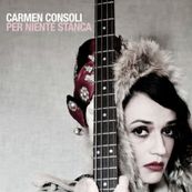 Carmen Consoli - PER NIENTE STANCA