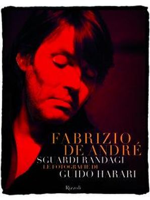 FABRIZIO DE ANDRÉ - SGUARDI RANDAGI Guido Harari