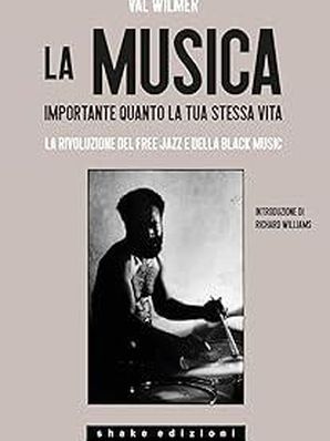 LA MUSICA, IMPORTANTE QUANTO LA TUA STESSA VITA Val Wilmer