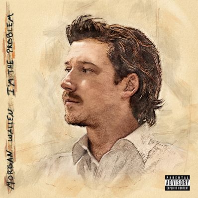 I’M THE PROBLEM Morgan Wallen