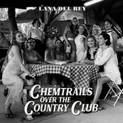 Lana Del Rey - CHEMTRAILS OVER THE COUNTRY CLUB