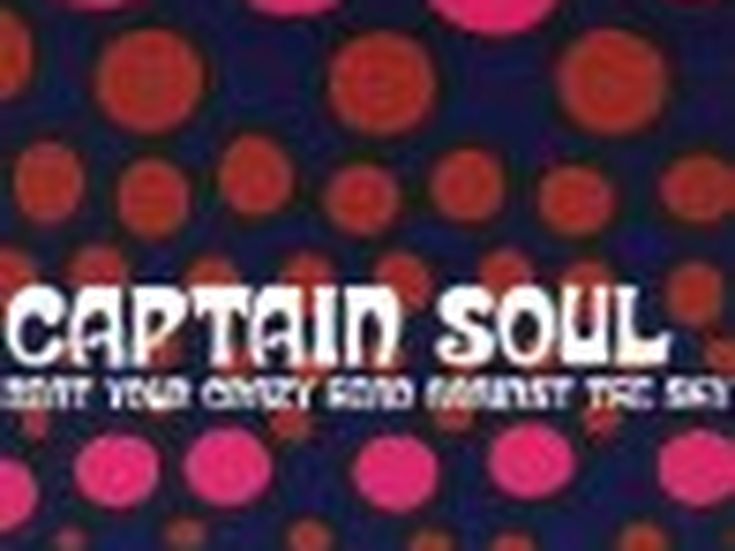BEAT YOUR CRAZY HEAD AGAINST THE SKY Captain Soul