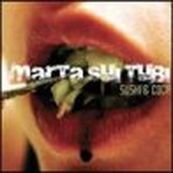 Marta Sui Tubi - SUSHI &amp; COCA