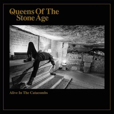 ALIVE IN THE CATACOMBS Queens of the Stone Age