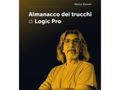 Edizioni Curci, esce ‘L’almanacco dei trucchi di Logic Pro’