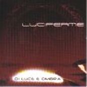 Luciferme - DI LUCE E OMBRA Luciferme - DI LUCE E OMBRA