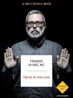 FACCIO LA MIA COSA Frankie HI-NRG MC